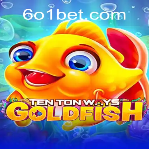 Descubra o Fascinante Mundo de TenTonWaysGoldfish no 601bet.com